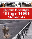 Top 100 Horse Racing Moments